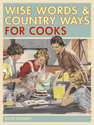 Wise Words and Country Ways for Cooks