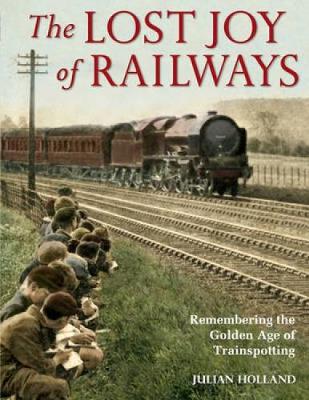 The Lost Joy of Railways