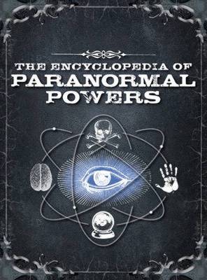 The Encyclopedia of Paranormal Powers