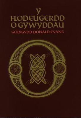 Flodeugerdd o Gywyddau, Y