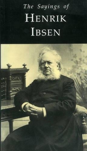 The Sayings of Henrik Ibsen