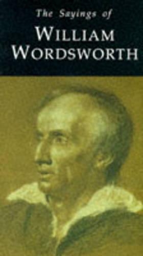 The Sayings of William Wordsworth