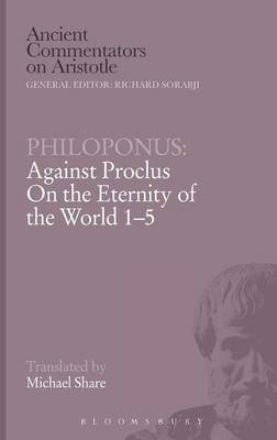 Against Proclus "On the Eternity of the World 1-5"