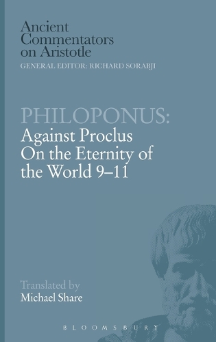 Philoponus: Against Proclus On the Eternity of the World 9-11