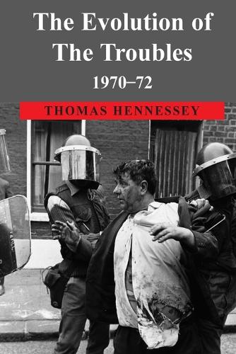 The Evolution of the Troubles 1970-72