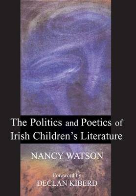 The Politics and Poetics of Irish Children's Literature