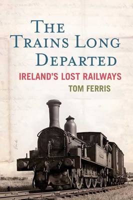 The Trains Long Departed