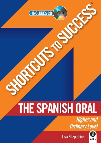 Shortcuts to Success: The Spanish Oral