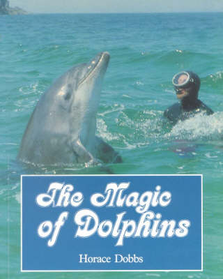 The Magic of Dolphins