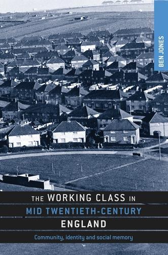 The Working Class in Mid-Twentieth-Century England