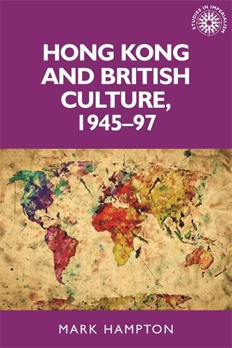 Hong Kong and British Culture, 1945–97