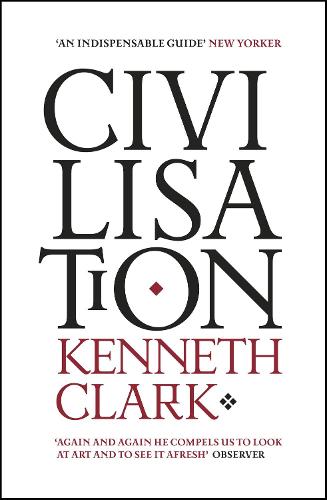 Civilisation by Kenneth Clark