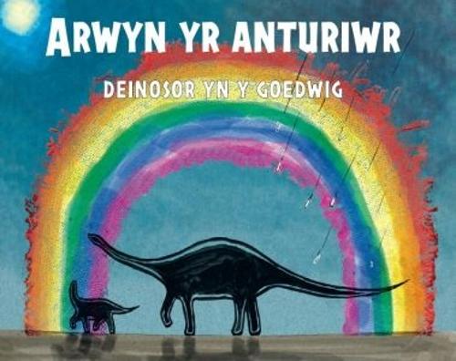 Arwyn yr Anturiwr - Deinosor yn y Goedwig