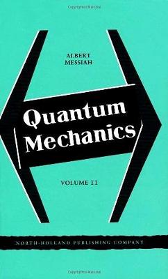 Quantum Mechanics: Volume II