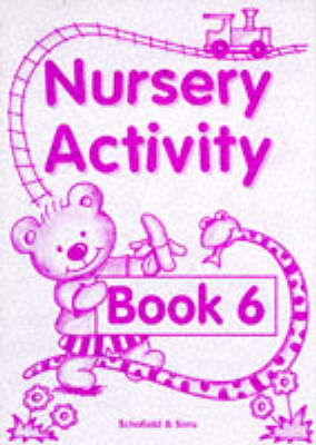 Nursery Activity Book: Bk. 6