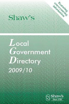 Shaw's Local Government Directory, 2009/10 2009/10