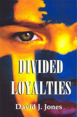 Divided Loyalties