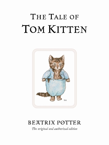 The Tale of Tom Kitten by Beatrix Potter