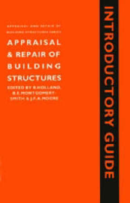Appraisal and Repair of Building Structures, Introductory Guide (Appraisal and Repair of Building Structures series)