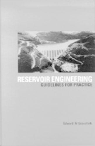 Reservoir Engineering: Guidelines for Practice