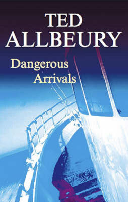 Dangerous Arrivals