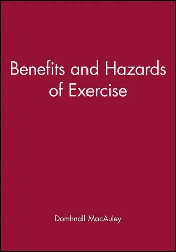 Benefits and Hazards of Exercise
