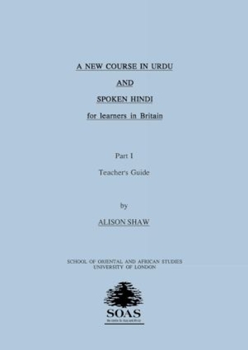 A New Course in Urdu and Spoken Hindi for Learners in Britain