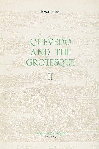 Quevedo and the Grotesque (II)
