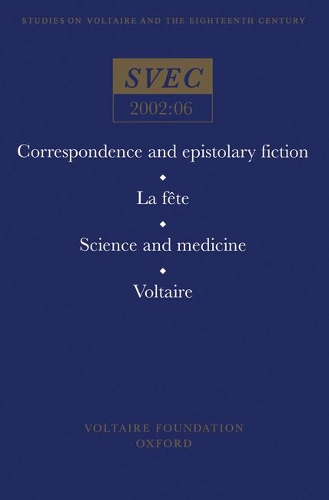 Correspondence and epistolary fiction; La fête; Science and Medicine; Voltaire