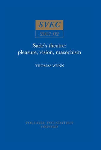 Sade's Theatre: Pleasure, Vision, Masochism