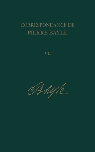 Correspondance de Pierre Bayle: v. 7