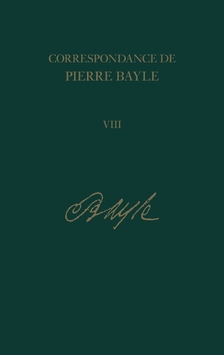Correspondance de Pierre Bayle: 8