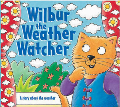 Wilbur with Weather Watcher