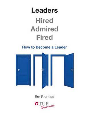 Leaders - Hired, Admired, Fired