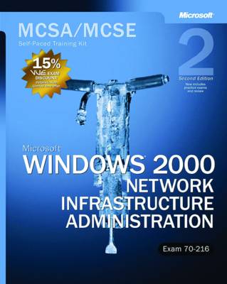 Microsoft Windows 2000 Network Infrastructure Administration