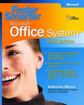 Faster Smarter Microsoft Office System 2003 Edition