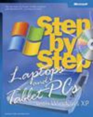 Laptops and Tablet PCs with Microsoft Windows XP Step by Step