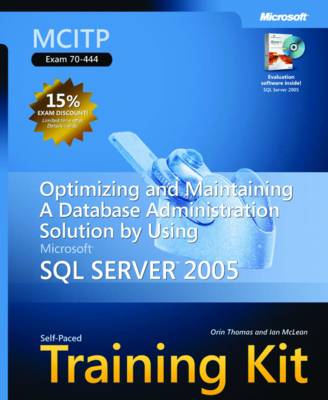 Optimizing and Maintaining a Database Administration Solution Using Microsoft SQL Server 2005