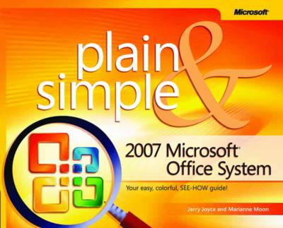 The 2007 Microsoft Office System Plain and Simple