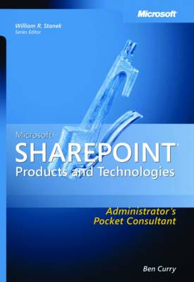 Microsoft SharePoint Products and Technologies Administrator's Pocket Consultant