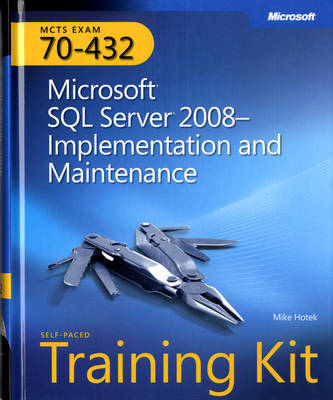 Microsoft SQL Server 2008 Implementation and Maintenance