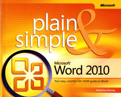 Microsoft Word 2010 Plain & Simple