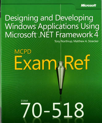 Designing and Developing Windows (R) Applications Using Microsoft (R) .NET Framework 4