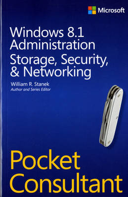 Windows 8.1 Administration Pocket Consultant Storage, Security, & Networking