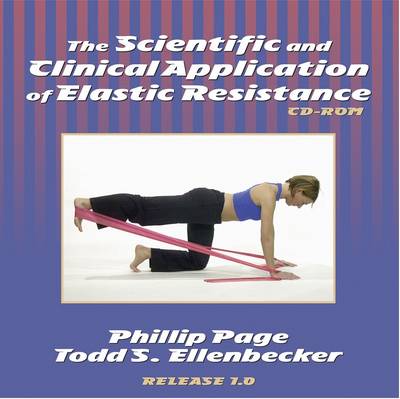 The Scientific and Clinical Application of Elastic Resistance
