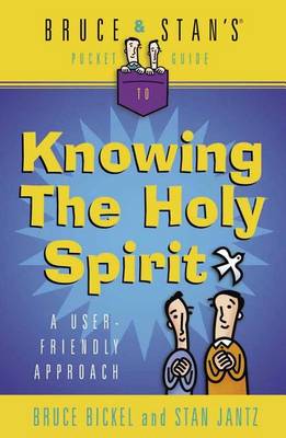 Bruce & Stan's Pocket Guide to Knowing the Holy Spirit