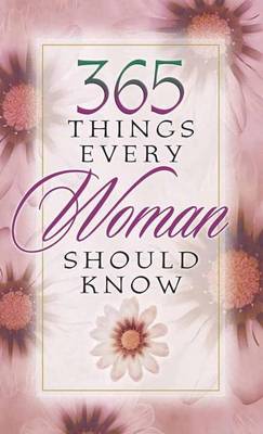 365 Things Every Woman Should Know
