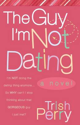 The Guy I'm Not Dating