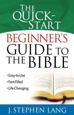 The Quick-Start Beginner's Guide to the Bible
