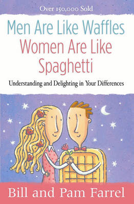 Men are Like Waffles--Women are Like Spaghetti